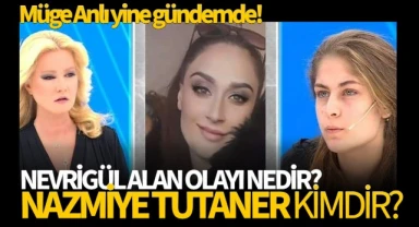 Müge Anlı'da gündem olan Nazmiye Tutaner Kimdir?