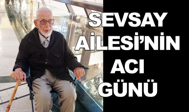 Sevsay Ailesi'nin acı günü