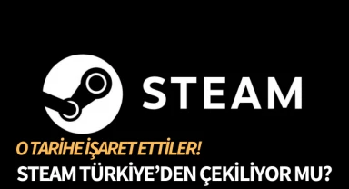 Steam Türkiye'den çekiliyor mu? Tarih verdiler!