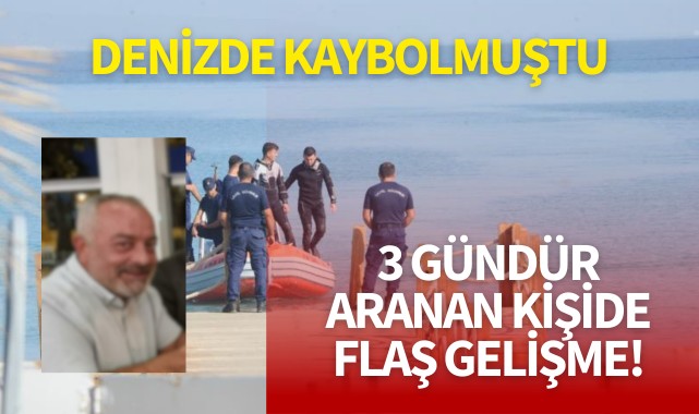 3 gündür aranıyordu... Flaş gelişme yaşandı!