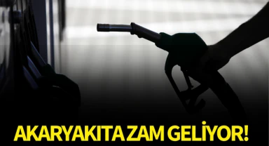 Akaryakıta zam geliyor!