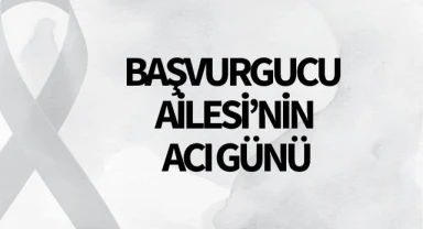 Başvurgucu Ailesi'nin Acı Günü