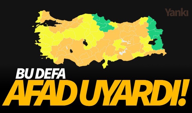 Bu defa AFAD uyardı!