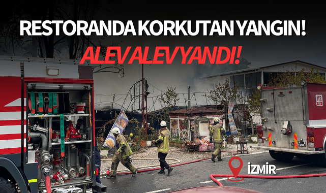 Restoranda korkutan yangın! Alev alev yandı