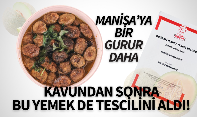 Kavundan sonra bu yemek de tescilini aldı!