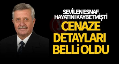 Sevilen esnaf hayatını kaybetmişti... Cenaze detayları belli oldu