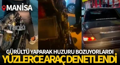 Manisa'da gürültü yapan araçlara denetim!