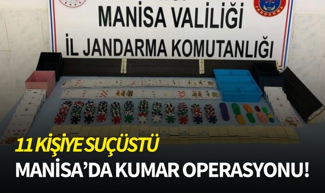 Manisa'da kumar operasyonu: 11 kişiye suçüstü!