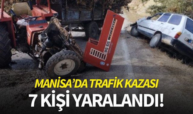 Manisa'da trafik kazası: 7 kişi yaralandı!