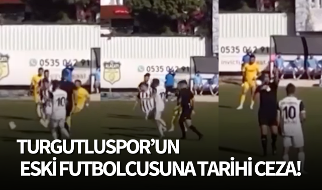 Turgutluspor'un Eski Futbolcusuna Tarihi Ceza! - GÜNCEL - Turgutlu Yankı