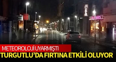 Uyarı yapılmıştı, Turgutlu’da fırtına etkili oluyor