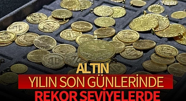 Altın yılın son günlerinde rekor seviyelerde!