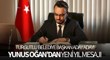 Belediye Başkan Aday Adayı Yunus Oğan'dan yeni yıl mesajı