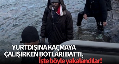 Yurtdışına kaçmaya çalışırken botları battı,işte böyle yakalandılar!