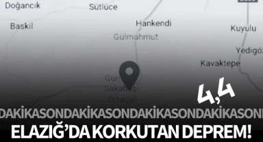 Elazığ'da korkutan deprem!