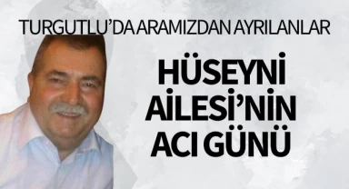 Hüseyni Ailesi'nin Acı Günü