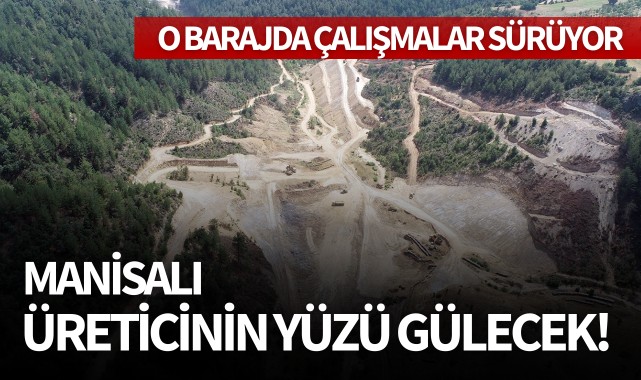 Manisalı üreticinin yüzü gülecek!