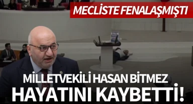 Mecliste fenalaşmıştı: Milletvekili Hasan Bitmez kurtarılamadı!