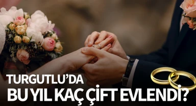 Turgutlu'da bu yıl kaç çift evlendi?