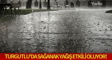 Turgutlu'da sağanak yağış etkili oluyor!