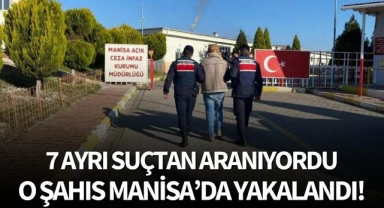 7 ayrı suçtan aranıyordu..O şahıs Manisa'da yakalandı!