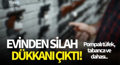 Evinden silah dükkanı çıktı! Pompalı tüfek,tabanca ve dahası..