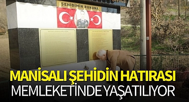 Manisalı şehidin hatırası memleketinde yaşatılıyor