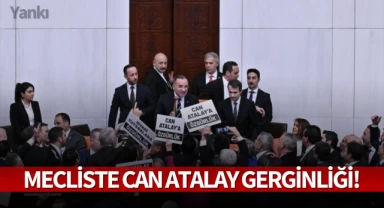 Mecliste Can Atalay gerginliği!