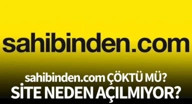 Sahibinden.com çöktü mü? Site neden açılmıyor?