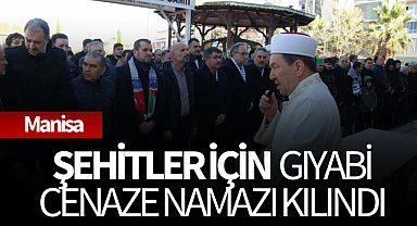 Şehitler için Manisa'da gıyabi cenaze namazı kılındı