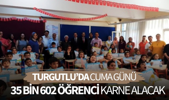 Turgutlu'da cuma günü 35 bin 602 öğrenci karne alacak