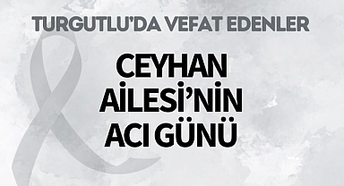 Ceyhan Ailesi'nin Acı Günü