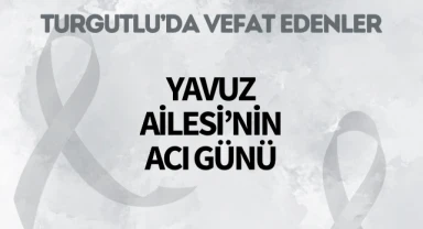 Yavuz Ailesi'nin Acı Günü