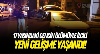 17 yaşındaki gencin ölümüyle ilgili yeni gelişme yaşandı!