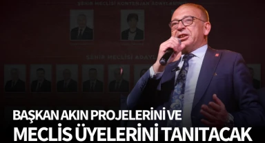 Başkan Akın, projelerini ve meclis üyelerini tanıtacak