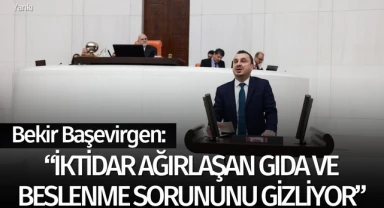 Bekir Başevirgen: "İktidar ağırlaşan gıda ve beslenme sorununu gizliyor"