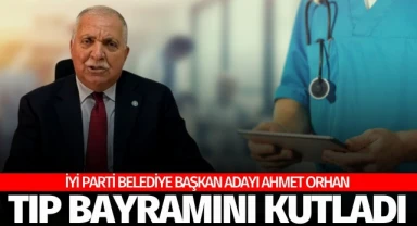 İyi Parti Turgutlu Belediye Başkan adayı Ahmet Orhan, 14 Mart Tıp Bayramını kutladı