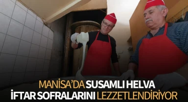 Manisa'da susamlı helva, iftar sofralarını lezzetlendiriyor