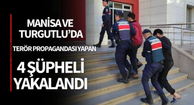 Manisa'da ve Turgutlu'da terör propagandası yapan 4 şüpheli yakalandı