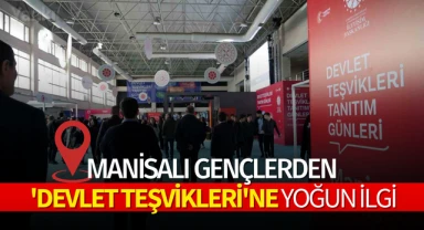 Manisalı gençlerden 'Devlet Teşvikleri'ne yoğun ilgi