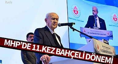 MHP'de 11'inci kez Bahçeli dönemi