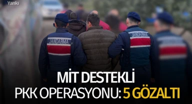 MİT destekli PKK operasyonu: 5 gözaltı