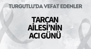 Tarcan Ailesi'nin Acı Günü