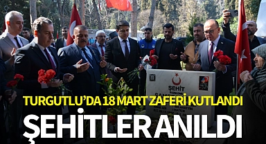 Turgutlu'da 18 Mart zaferi kutlandı, şehitler anıldı