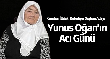 Yunus Oğan'ın Acı Günü