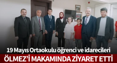 19 Mayıs Ortaokulu öğrenci ve idarecileri Ölmez'i makamında ziyaret etti