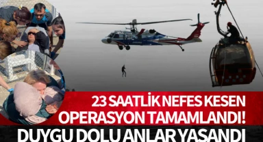 23 saatlik nefes kesen operasyon tamamlandı!