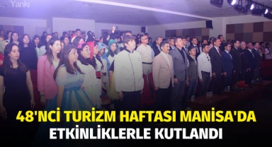 48'nci Turizm Haftası Manisa'da etkinliklerle kutlandı