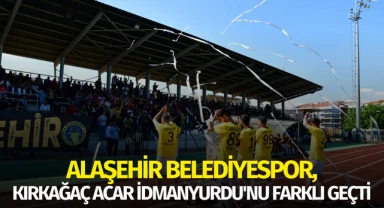 Alaşehir Belediyespor, Kırkağaç Acar İdmanyurdu'nu farklı geçti