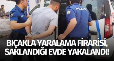 Bıçakla yaralama firarisi, saklandığı evde yakalandı!